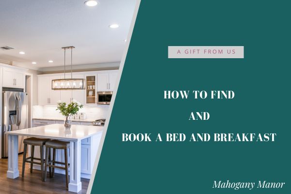 How to Find and Book a Bed And Breakfast at a Great Price